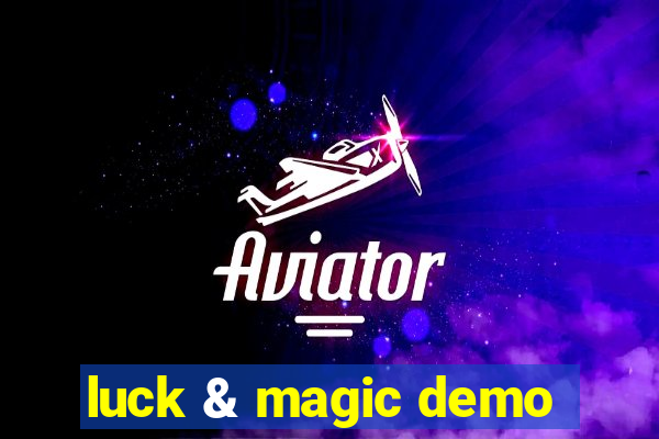 luck & magic demo